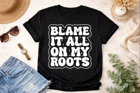 Blame It All on My Roots SVG: Crafting Authentic Designs